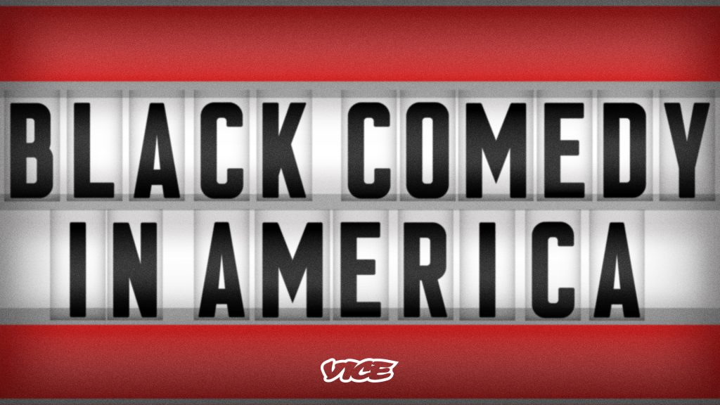 Black Comedy in America - KEY ART - VICE