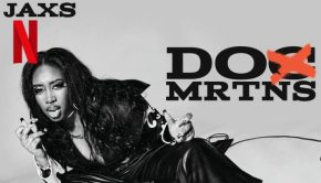 Jaxs DOX MRTNS (from the Netflix Series Rhythm + Flow) artwork - editor's pick - The Hype Magazine
